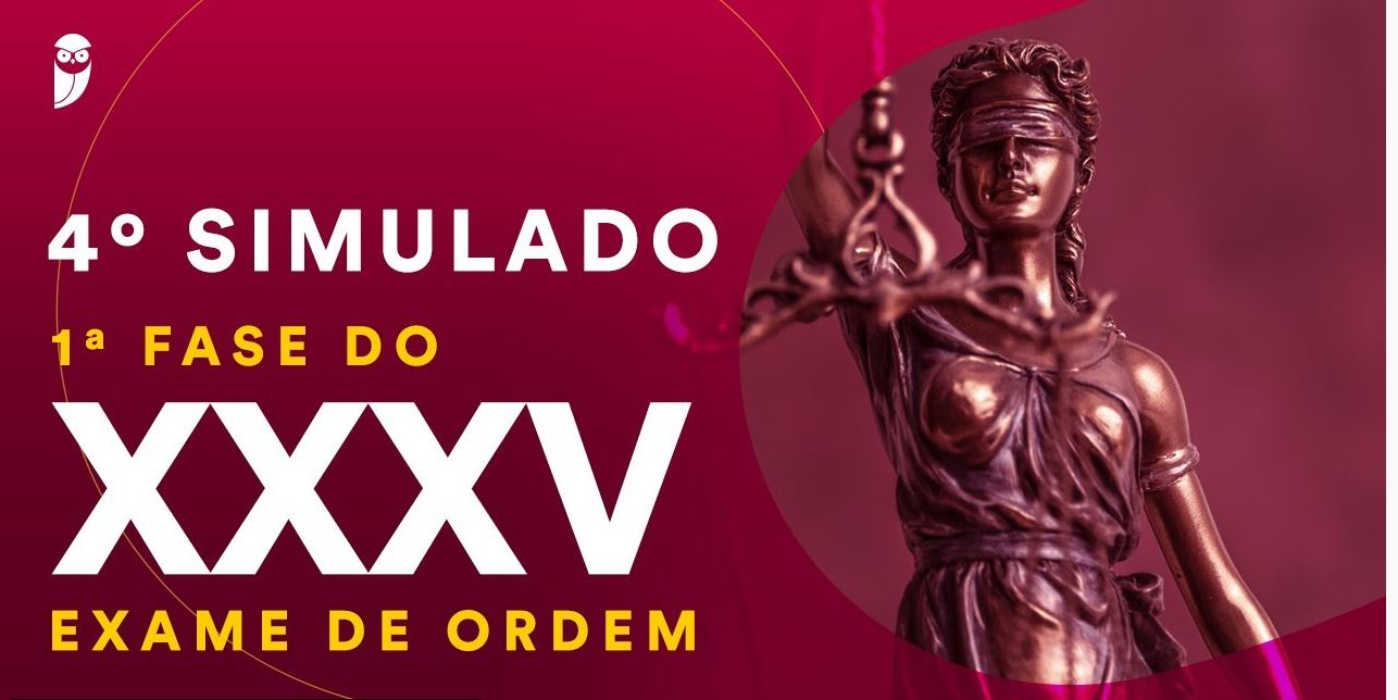 Simulado IV 1ª Fase XXXV Exame OAB