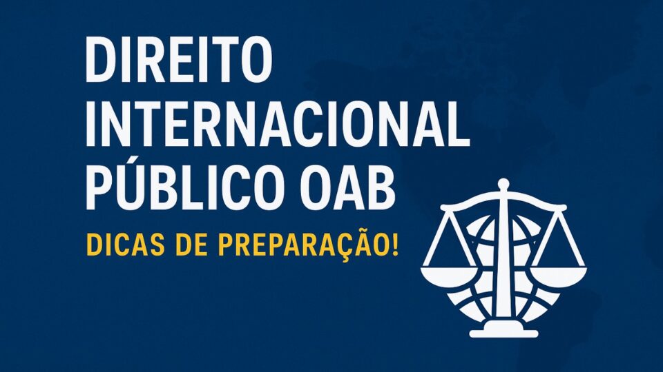 Resumo Direito Internacional Público OAB: dicas de preparação!