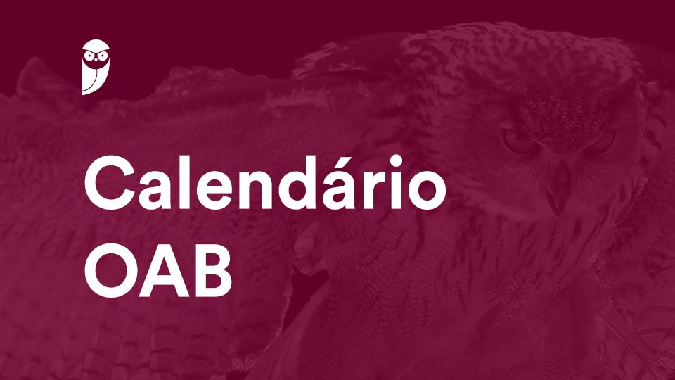 Calendário OAB 2023 veja as datas previstas das provas!