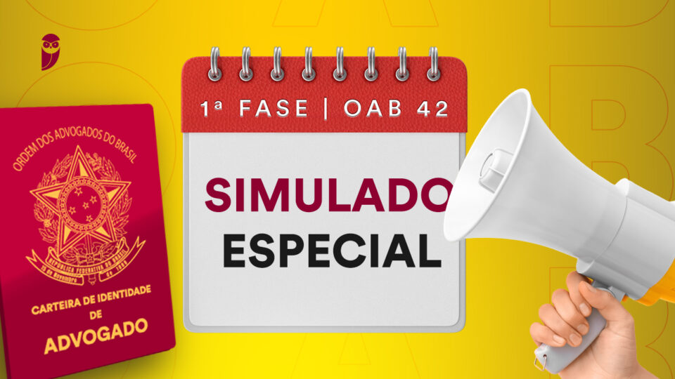 Simulado Especial para 1ª fase do 42 Exame