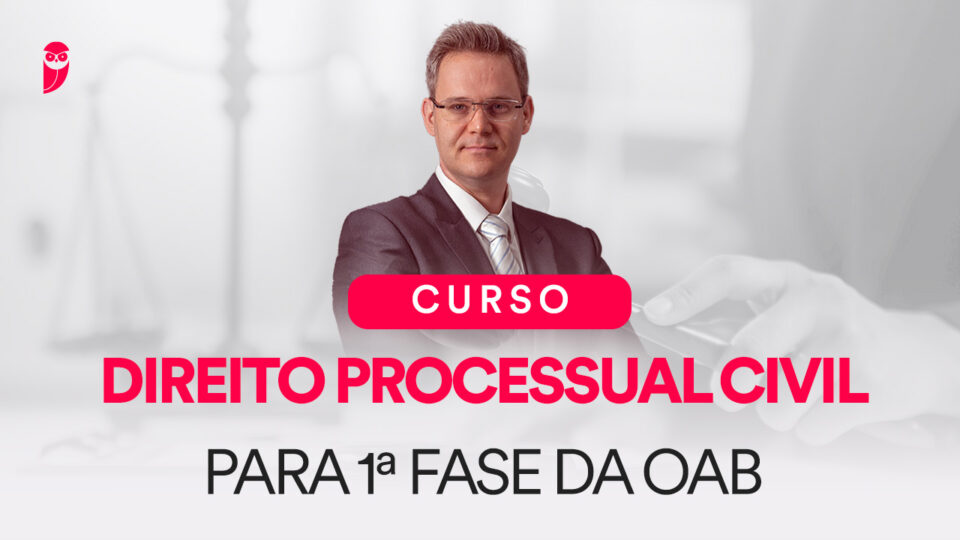 Curso de Direito Processual Civil para 1ª Fase da OAB