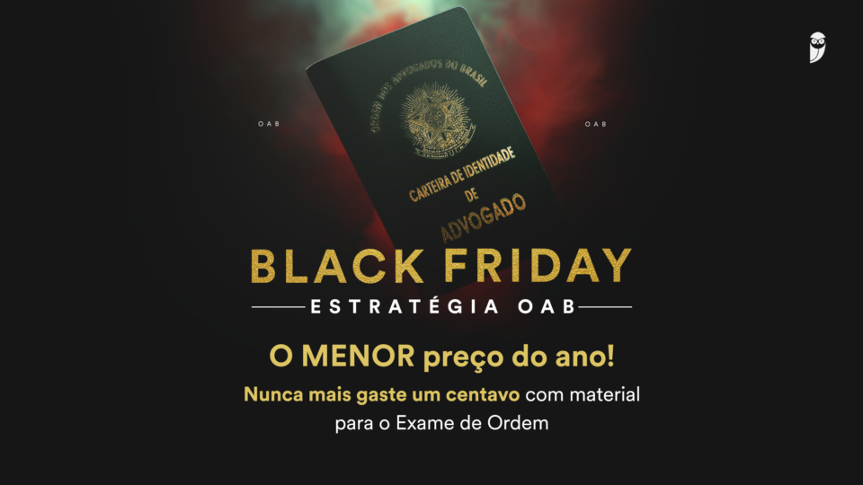 Black Friday OAB 2024: o menor preço do ano!