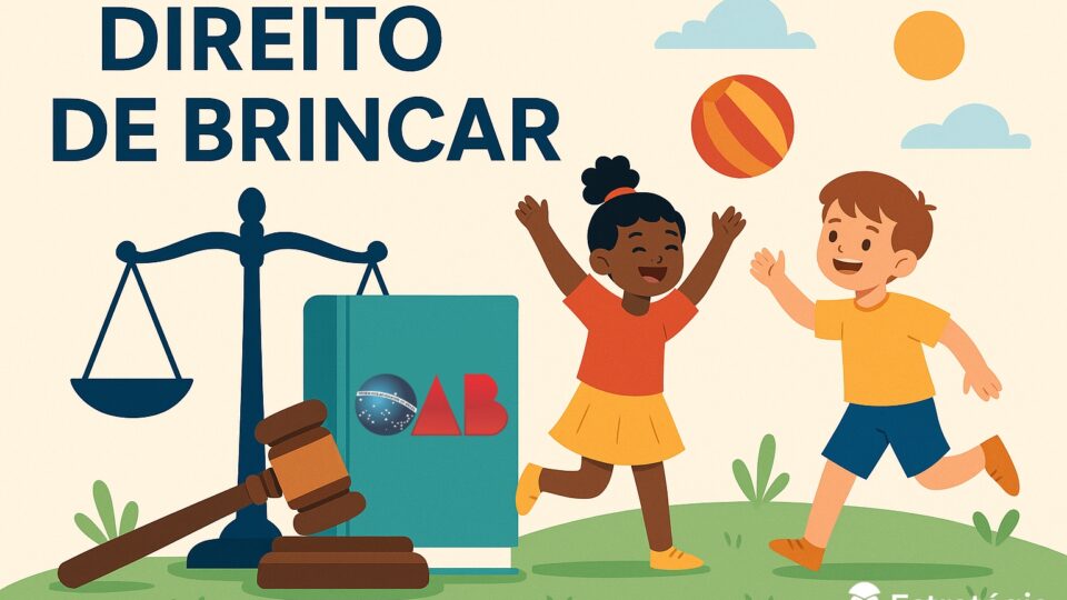 Direito de Brincar: Como isso pode aparecer na sua OAB?
