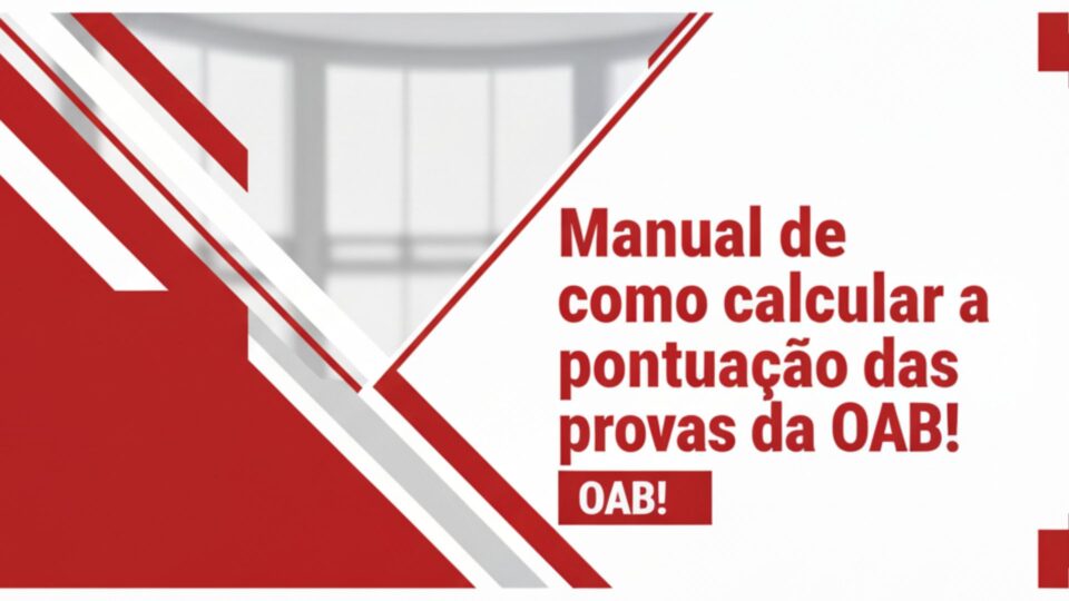 Manual de como calcular a pontuação das provas da OAB!