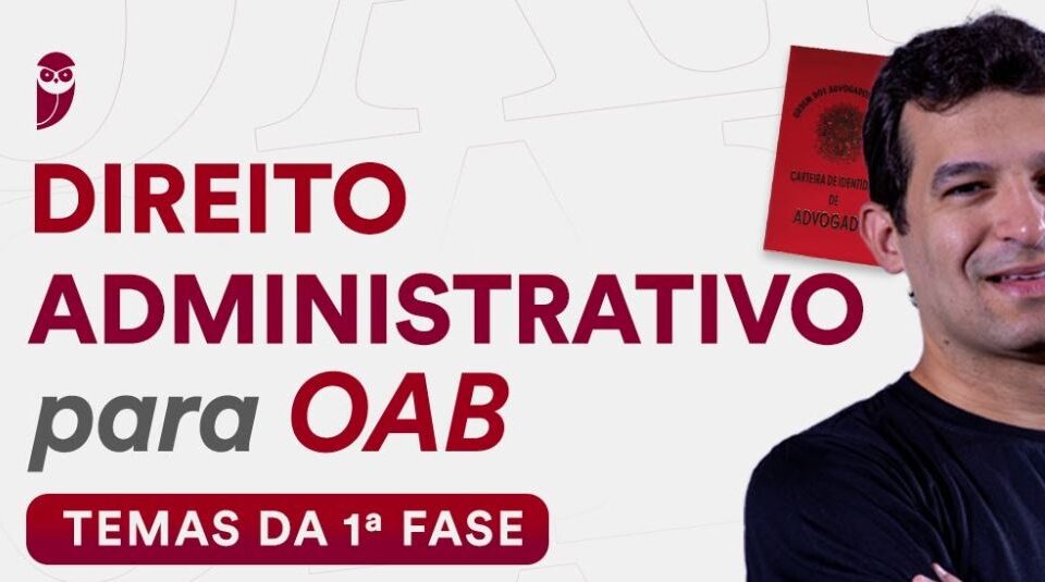 Direito Administrativo para OAB: Temas da 1ª fase
