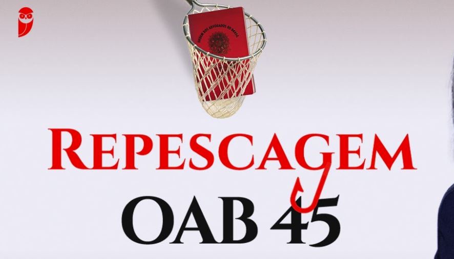 Repescagem OAB 45 | Inscrições Abertas!